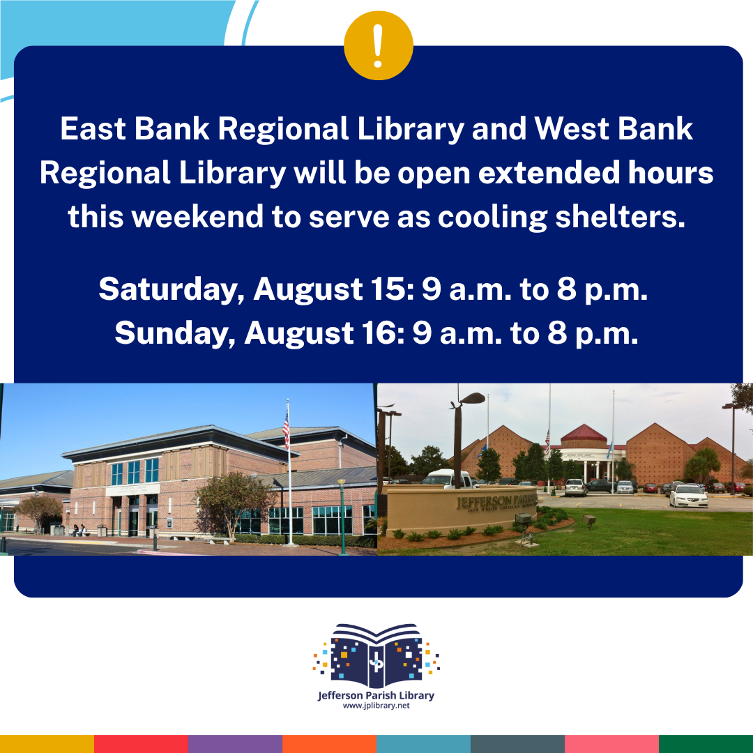 East Bank Regional Library and West Bank Regional Library will be open extended hours this weekend to serve as cooling shelters. Saturday, August 15, 9 am to 8 pm and Sunday, August 16, 9 am to 8 pm.