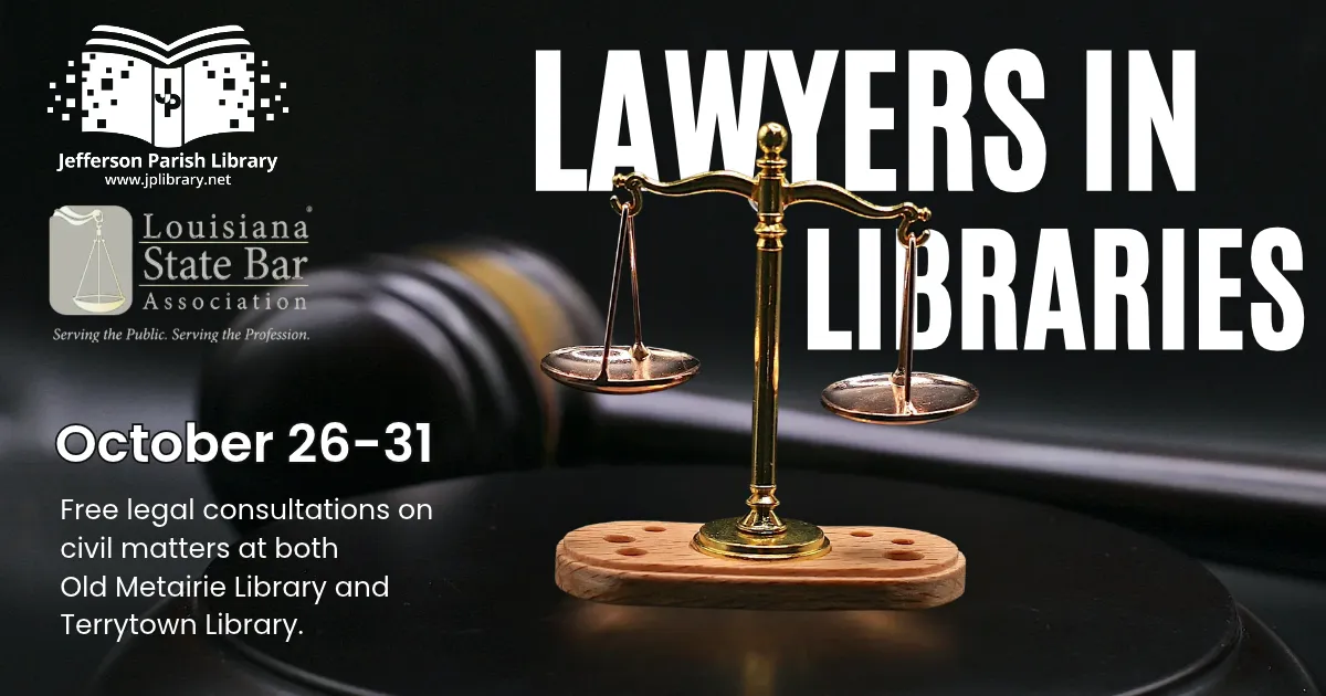 Lawyers in Libraries - October 26 through October 31 at the Old Metairie and Terrytown Libraries